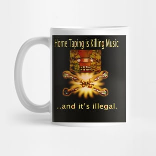 Home Taping is killing music Print. Mug